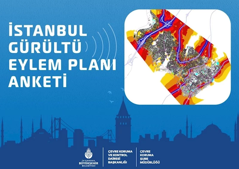 İBB GÜRÜLTÜ EYLEM PLANI ANKETİ YAYINDA