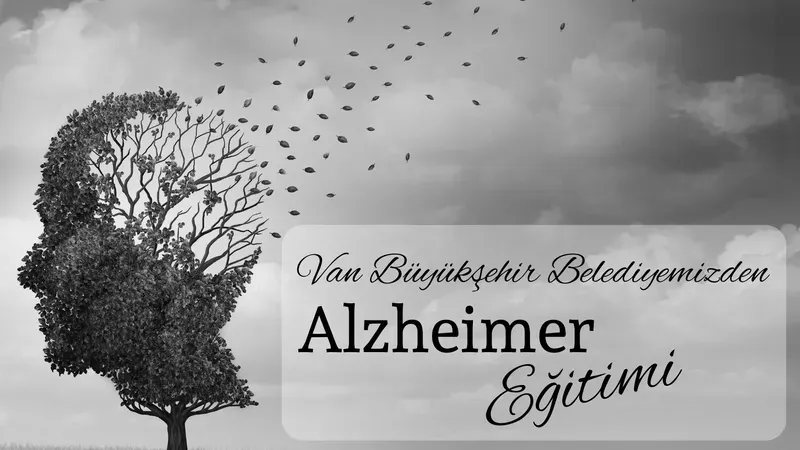 Van Büyükşehir Belediyemizden Alzheimer Farkındalık Eğitimi